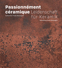 Passionnément céramique [édition bilingue]